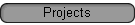 Projects